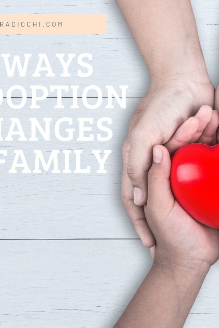 10 Ways Adoption Changes a Family